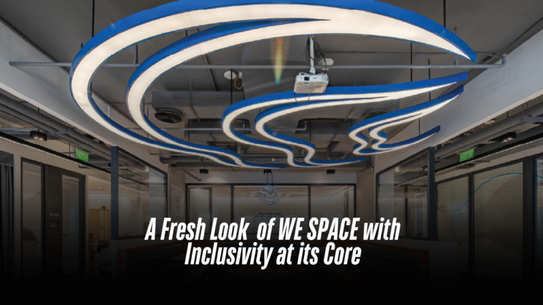 A Fresh Look of WE SPACE with Inclusivity at its Core